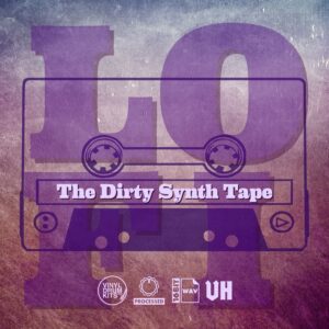 The Dirty Synth Tape